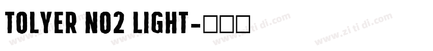 Tolyer No2 Light字体转换